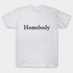 Homebody T-Shirt